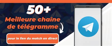 lien telegram match en direct|Telegram Football : Les Groupes Incontournables .